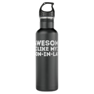 Awesome Like My Son In Law Funny Father Mother day 710 Ml Water Bottle