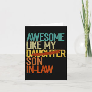 Awesome Like My Son In Law Funny - Replaced Daught Card