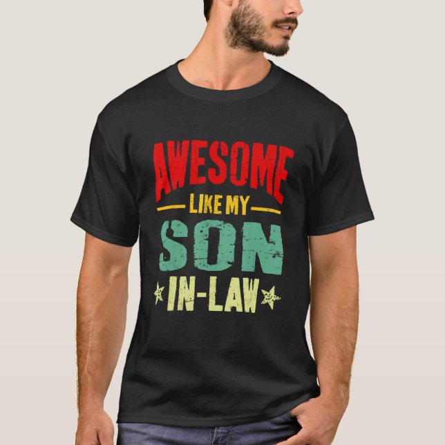 Awesome Like My Son In Law  Mom Dad Joke T-Shirt (Front)