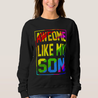 Awesome Like My Son Rainbow Flag Lgbt Pride Proud  Sweatshirt