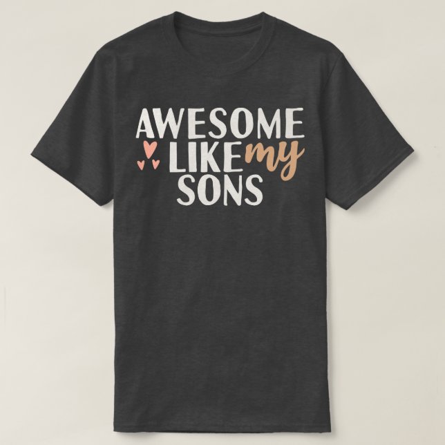 Awesome like my sons T-Shirt (Design Front)