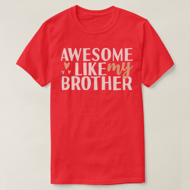 Awesome like my step brother T-Shirt (Design Front)