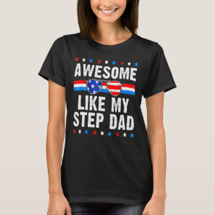 Awesome Like My Step Dad Usa Matching Father's Day T-Shirt