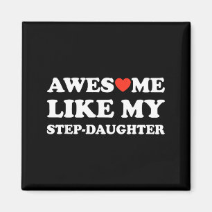 Awesome Like My Step-daughter Gifts Funny Fathers Magnet