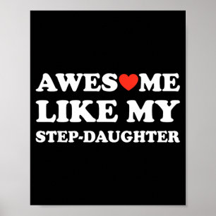 Awesome Like My Step-daughter Gifts Funny Fathers Poster