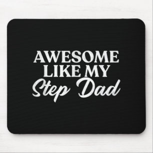 Awesome Like My Stepdad Step Son Daughter In Law Mouse Pad