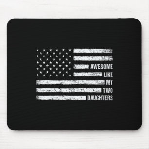 Awesome Like My Two Daughters Usa Flag 4th Of July Mouse Pad