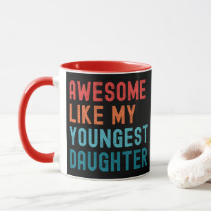Awesome Like My Youngest Daughter Family Party Mug
