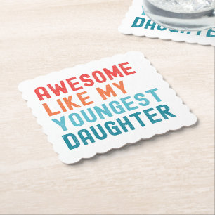 Awesome Like My Youngest Daughter Family Party Paper Coaster