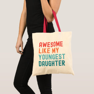 Awesome Like My Youngest Daughter Family Party Tote Bag