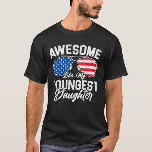 Awesome Like My Youngest Daughter Favourite Child T-Shirt