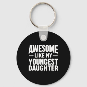 Awesome Like My Youngest Daughter Funny Fathers Da Key Ring