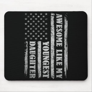 Awesome Like My Youngest Daughter Men Funny For Da Mouse Pad
