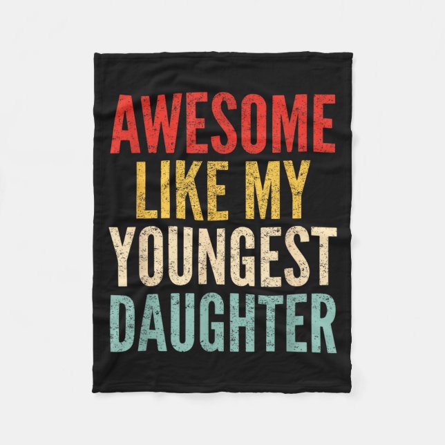 Awesome Like My Youngest Daughter Mother's Day Fat Fleece Blanket (Front)