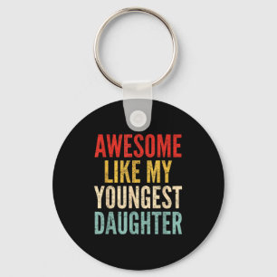 Awesome Like My Youngest Daughter Mother's Day Fat Key Ring