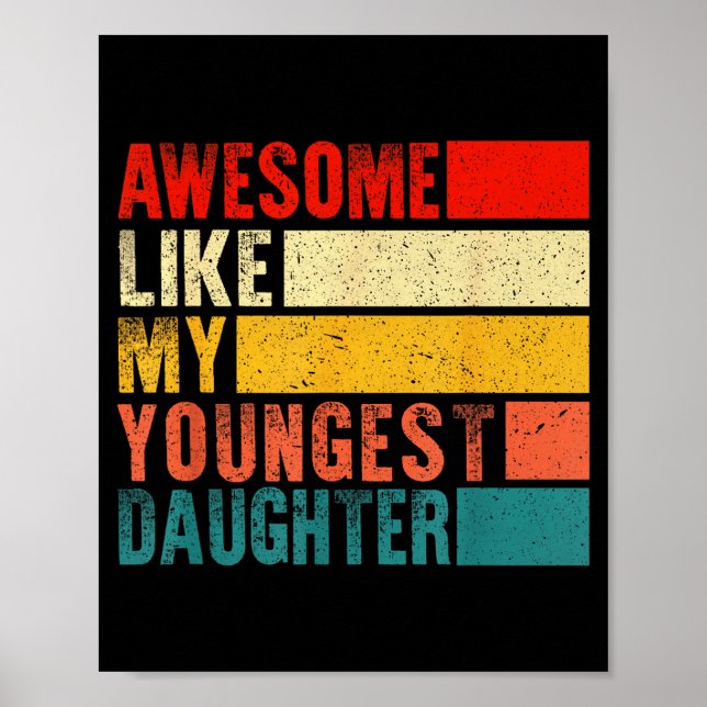 Awesome Like My Youngest Daughter Mother's Day Fat Poster (Front)