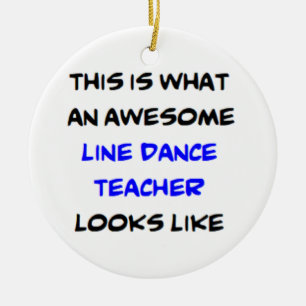 awesome line dance teacher ceramic ornament