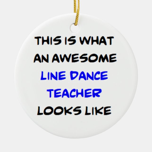 awesome line dance teacher ceramic ornament (Front)