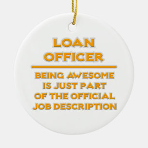 Awesome Loan Officer .. Job Description Ceramic Ornament