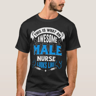 Awesome Male Nurse T-Shirt