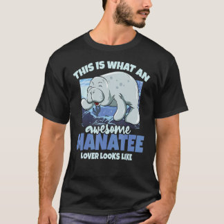 Awesome Manatee Manatees Sea Cow Sea Animal Manate T-Shirt