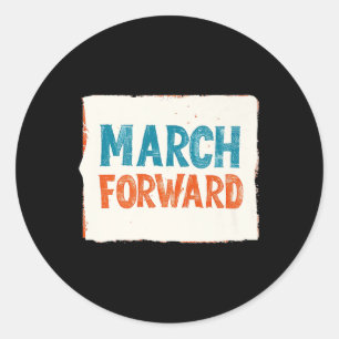 Awesome March Forward Outfit For Boys And Girls Pr Classic Round Sticker