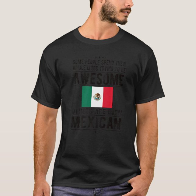 Awesome Mexican Flag Mexico Mexican Roots  1 T-Shirt (Front)