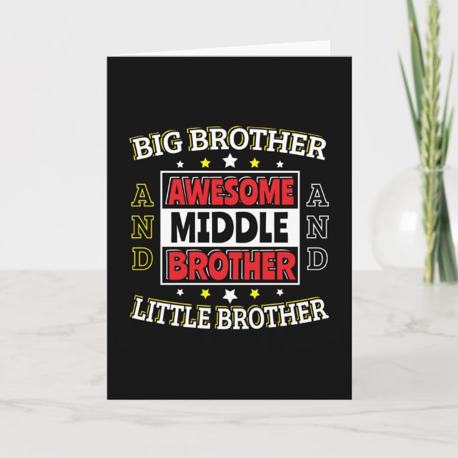 Awesome Middle Brother - is Big and Little  Card (Front)