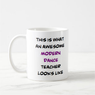 awesome modern dance teacher coffee mug