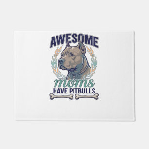 Awesome Moms Have Pitbulls Dog Bone Wreath Doormat
