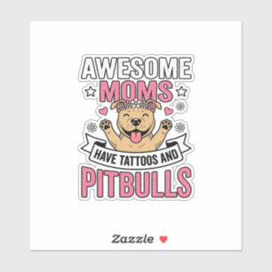 Awesome Moms Have Tattoos and Pitbulls Vintage Shi
