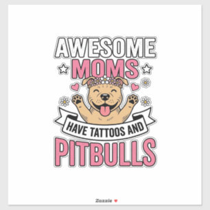 Awesome Moms Have Tattoos and Pitbulls Vintage Shi