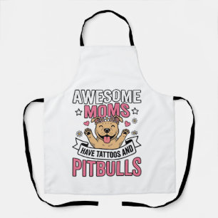 Awesome Moms Have Tattoos and Pitbulls Vintage Shi Apron