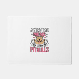 Awesome Moms Have Tattoos and Pitbulls Vintage Shi Doormat