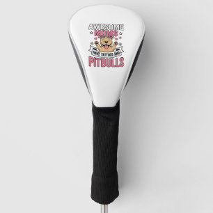 Awesome Moms Have Tattoos and Pitbulls Vintage Shi Golf Head Cover