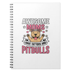 Awesome Moms Have Tattoos and Pitbulls Vintage Shi Notebook