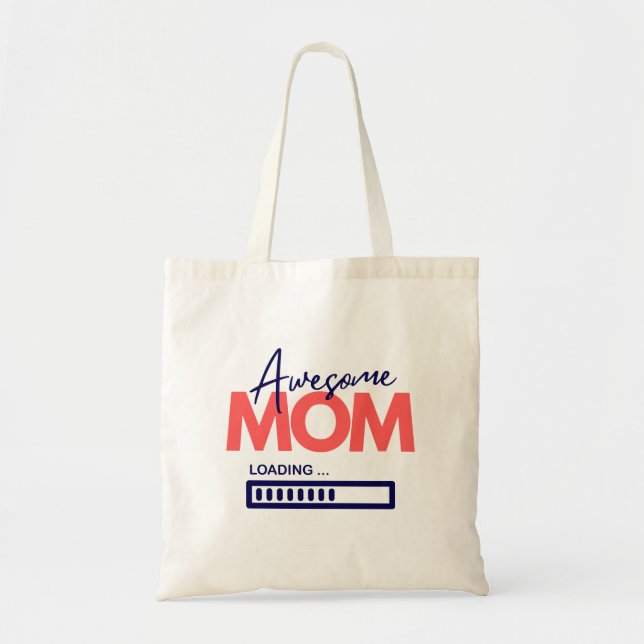 Awesome Mum Loading Mum To-Be Mother's Day Quote Tote Bag (Front)