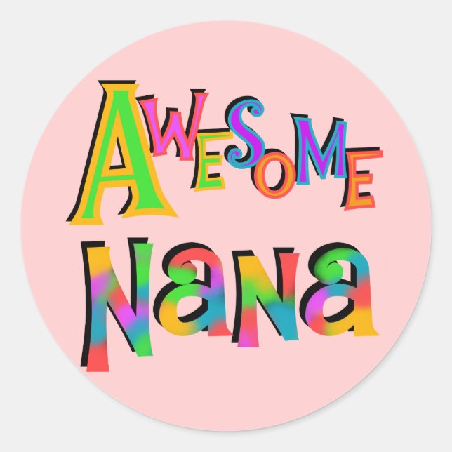 Awesome Nana T-shirts and Gifts Classic Round Sticker (Front)