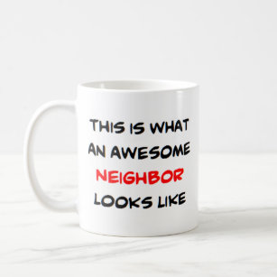 awesome neighbour coffee mug