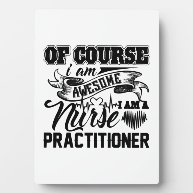 Awesome Nurse Practitioner  Plaque (Front)
