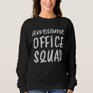 Awesome Office Squad Admin Day Administrative Secr Sweatshirt