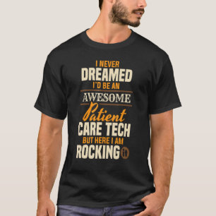 Awesome Patient Care Tech PCT Medical Technician A T-Shirt