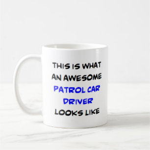 awesome patrol car driver coffee mug