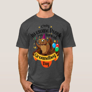 Awesome People Born On Groundhog Day Cute Birthday T-Shirt