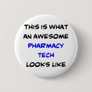 awesome pharmacy tech 6 cm round badge