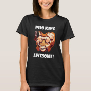 Awesome Pho Fox Pho Bowl Vietnamese Noodle Soup As T-Shirt