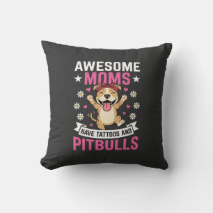 Awesome Pitbull Moms Have Tattoos Funny Dog Cushion