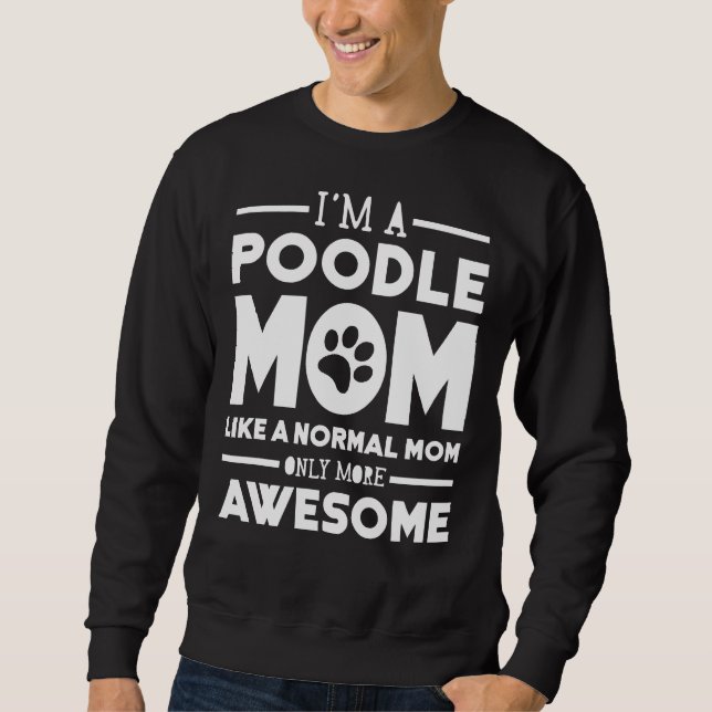 Awesome Poodle Mum Sweatshirt (Front)
