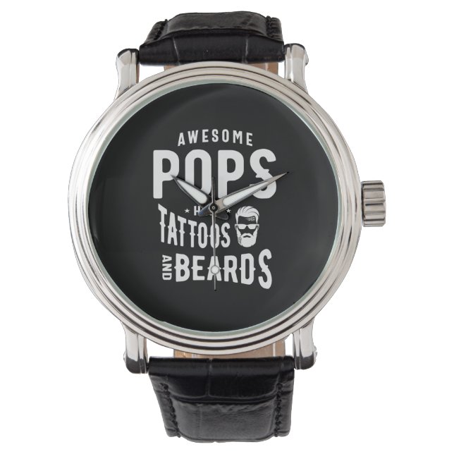 Awesome Pops Have Tattoos and Beards Watch (Front)