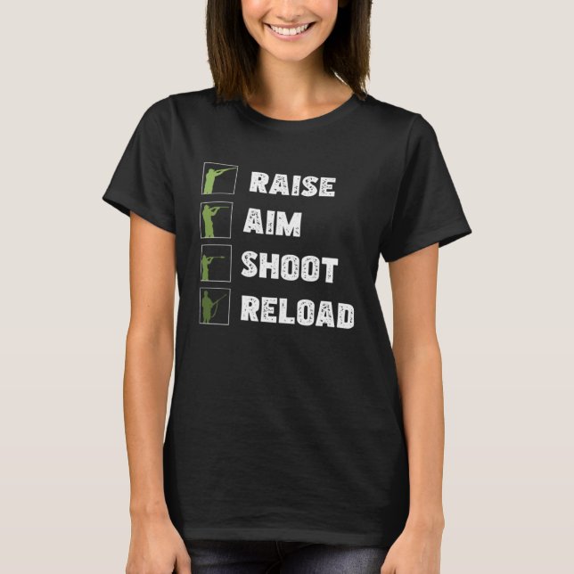 Awesome Raise Aim Shoot Reload For Grouse Hunting  T-Shirt (Front)